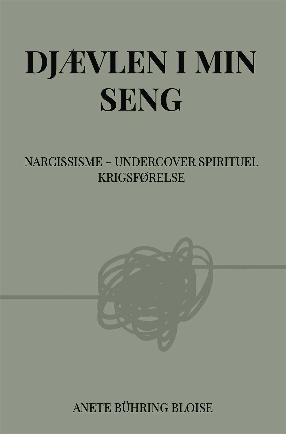 Djævlen i min seng - Anete Bühring Bloise